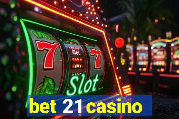 bet 21 casino