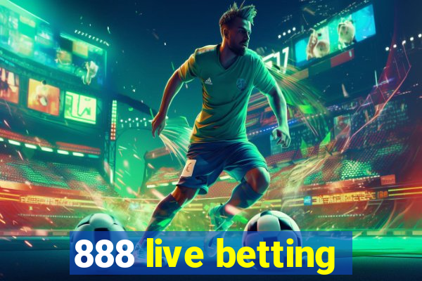 888 live betting