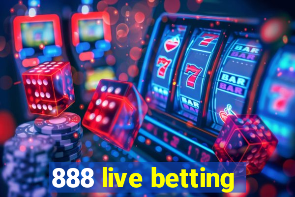 888 live betting