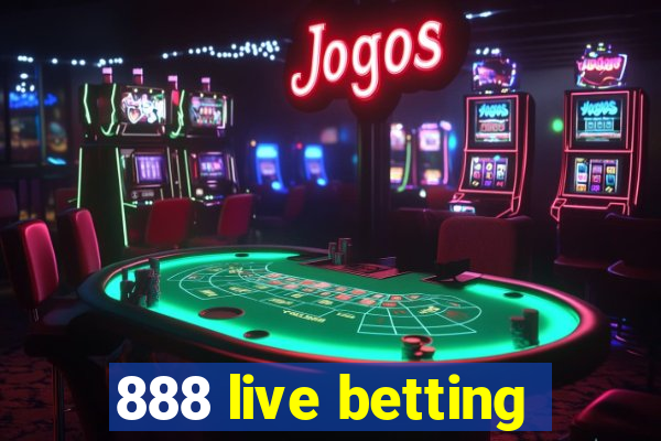 888 live betting