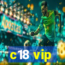 c18 vip