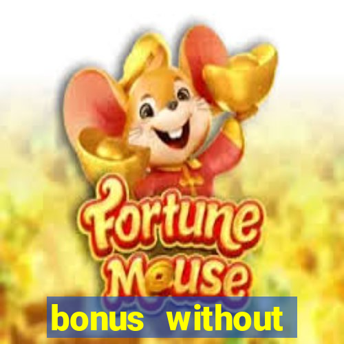 bonus without deposit casino