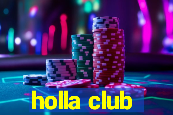 holla club