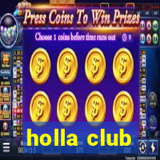 holla club