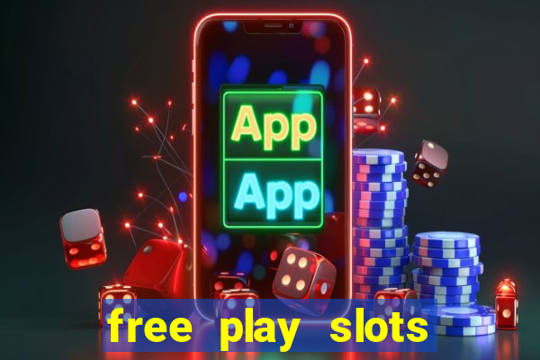 free play slots casino games