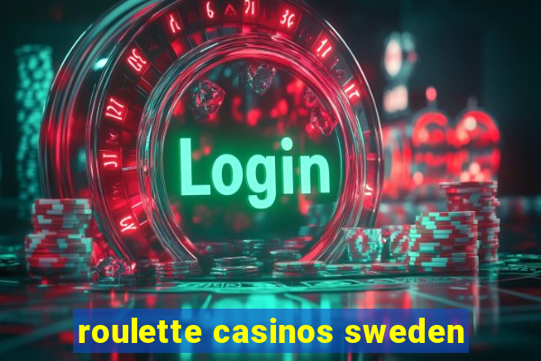 roulette casinos sweden