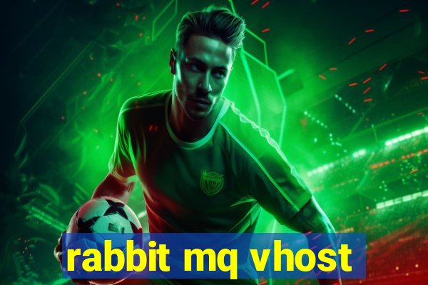 rabbit mq vhost