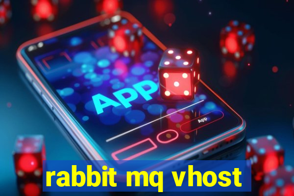 rabbit mq vhost