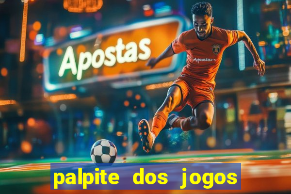 palpite dos jogos de hoje