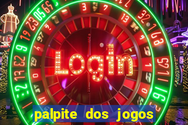 palpite dos jogos de hoje