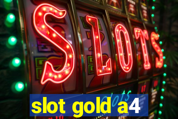 slot gold a4