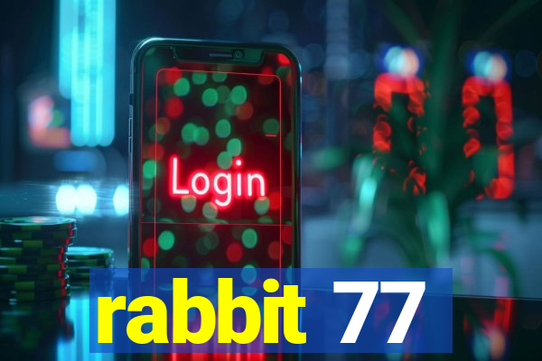 rabbit 77