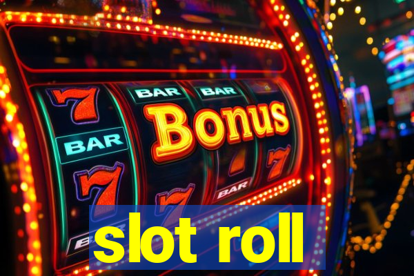 slot roll