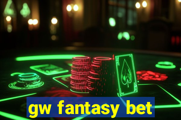 gw fantasy bet