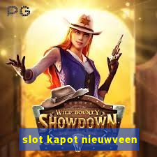 slot kapot nieuwveen