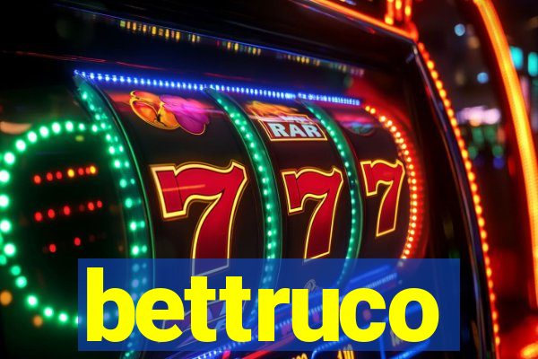 bettruco