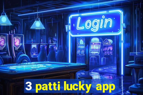 3 patti lucky app