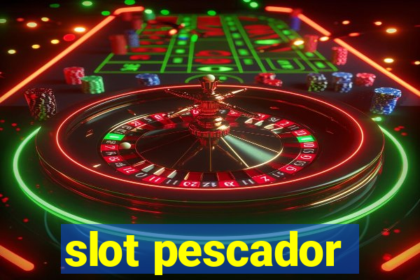 slot pescador