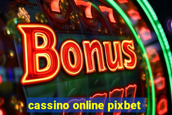 cassino online pixbet