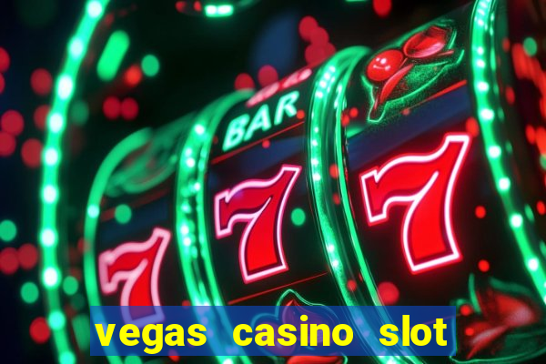 vegas casino slot games free