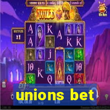 unions bet