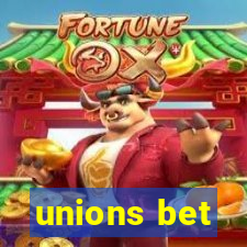 unions bet