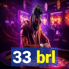 33 brl