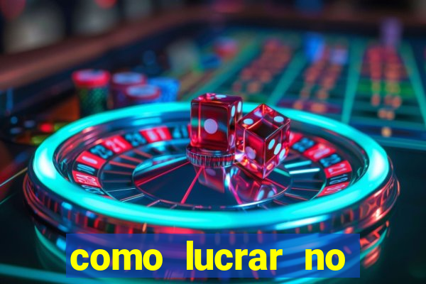 como lucrar no fortune tiger