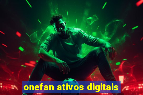 onefan ativos digitais