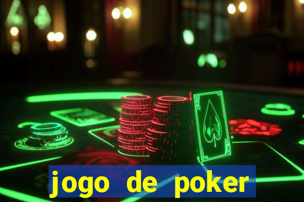 jogo de poker online dinheiro real