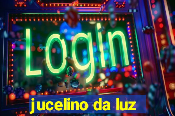 jucelino da luz