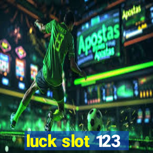 luck slot 123