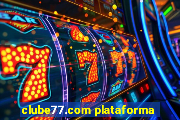 clube77.com plataforma