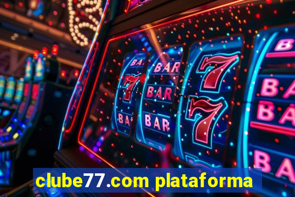 clube77.com plataforma