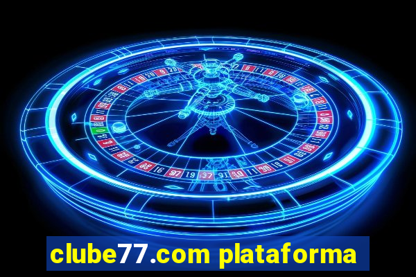 clube77.com plataforma