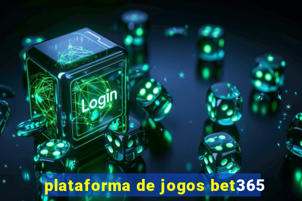 plataforma de jogos bet365