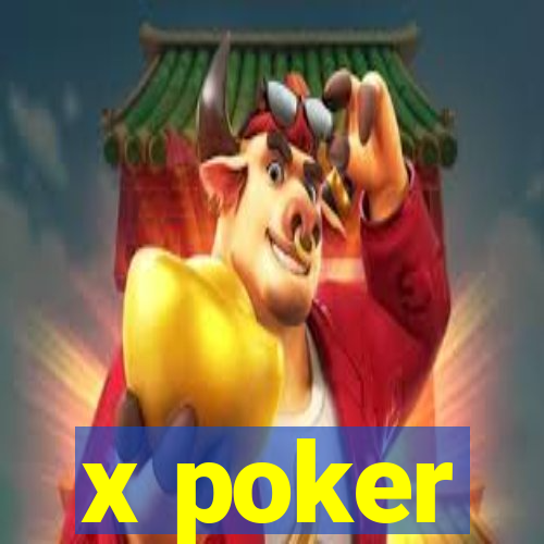 x poker