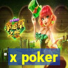 x poker