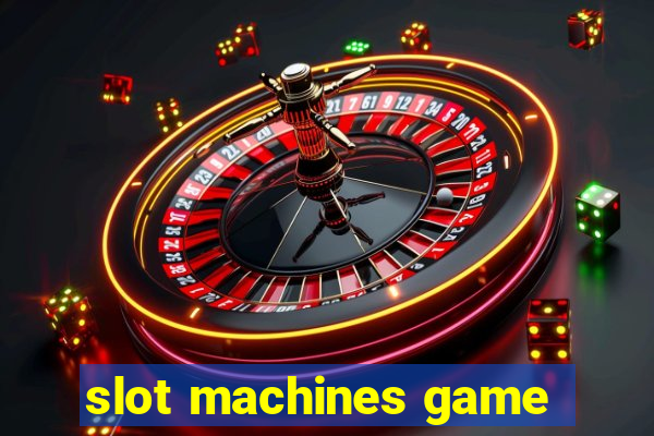 slot machines game