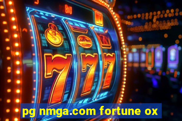 pg nmga.com fortune ox