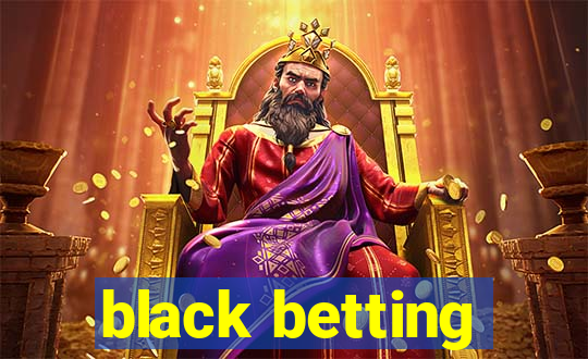 black betting