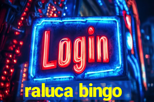 raluca bingo