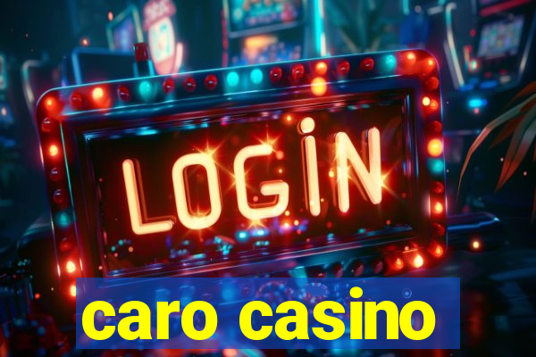 caro casino