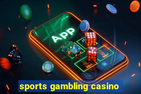 sports gambling casino