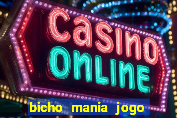 bicho mania jogo do bicho