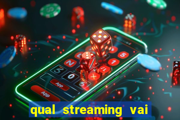 qual streaming vai passar o jogo do corinthians