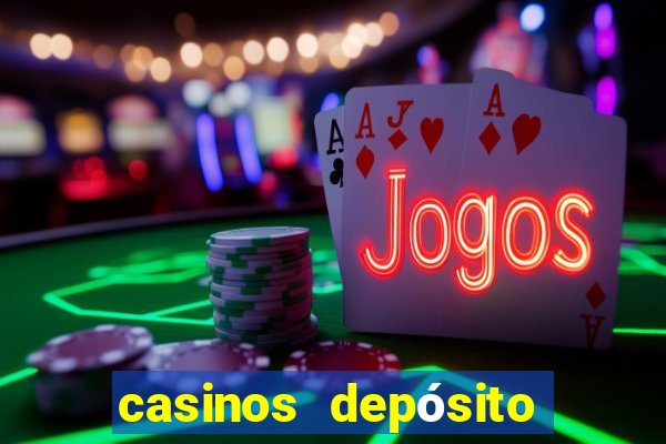 casinos depósito mínimo 1 euro