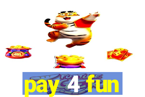 pay 4 fun