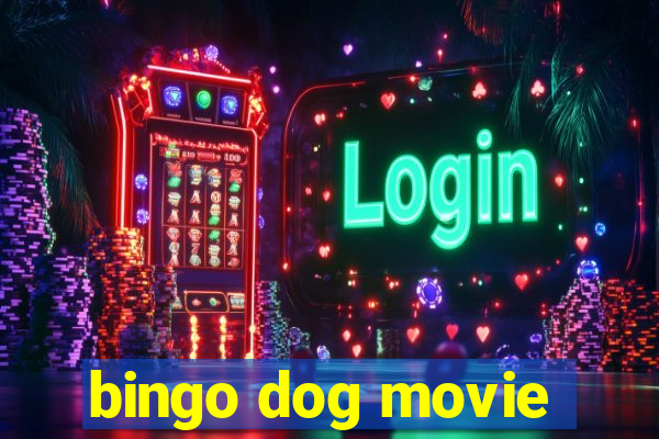 bingo dog movie