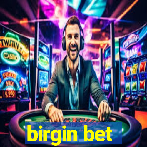 birgin bet